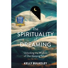 (英文圖書) The Spirituality of Dreaming: Unlocking the Wisdom of Our Sleeping Selves 精裝版, Broadleaf Books, 英文