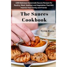 (英文圖書) The Sauces Cookbook: +200 Delicious Homemade Sauces Recipes for Poultry Meat ... 平裝版, Independently Published, 英文