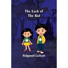 (英文圖書) The Luck of the Kid 平裝版, Alpha Edition, 英文