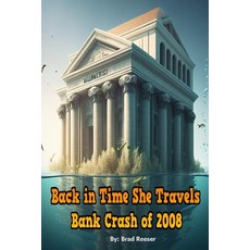 (英文圖書)Back in Time She Travels - Bank Crash of 2008 平裝版, Independently Published, 英文