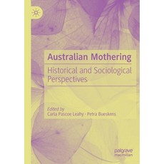 (英文圖書) Australian Mothering: Historical and Sociological Perspectives 平裝版, Palgrave MacMillan, 英文