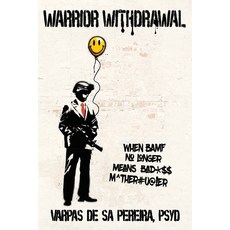 (英文書) Warrior Withdrawal： When BAMF No Longer Means Bad*$$ M^ther#u@!er 平裝版, Ballast Books, 英文