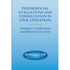 (英文圖書) Psychosocial Evaluations and Consultation in Civil Litigation: Strategies to Understand and H... 平裝版, Lulu.com, 英文