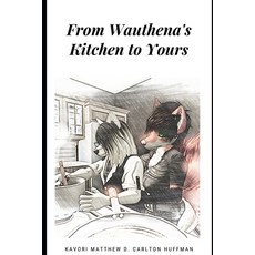 (英文圖書) From Wauthena's Kitchen to Yours 平裝版, Independently Published, 英文