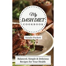 (英文圖書) My Dash Diet Cookbook: Balanced Simple and delicious Recipes for Your Health 精裝版, Natalie Puckett, 英文