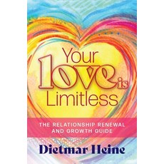 (英文圖書) Your Love is Limitless: The Relationship Renewal and Growth Guide 平裝版, FriesenPress, 英文