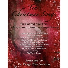 (英文圖書) Ten Christmas Songs for Saxophone Trio with optional Piano Accompaniment 平裝版, Independently Published, 英文