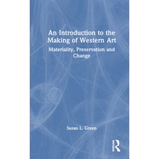 (英文圖書) An Introduction to the Making of Western Art: Materiality Preservation and Change 精裝版, Routledge, 英文