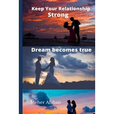 (英文圖書) Keep Your Relationship Strong: Dream becomes true 平裝版, Independently Published, 英文
