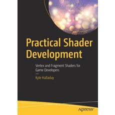(英文圖書) Practical Shader Development: Vertex and Fragment Shaders for Game Developers 平裝版, Apress, 英文