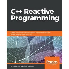 C++ Reactive Programming 平裝版, Packt Publishing, 英文