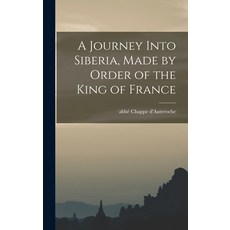 (英文圖書) A Journey Into Siberia Made by Order of the King of France 精裝版, Legare Street Press, 英文