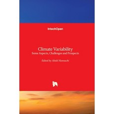(英文圖書) Climate Variability: Some Aspects Challenges and Prospects 精裝版, Intechopen, 英文