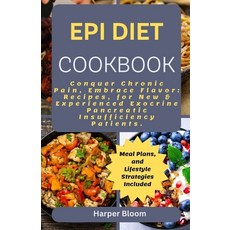 (英文圖書) Epi Diet Cookbook: Conquer Chronic Pancreatitis Inflammation and Pain Embrace Flavor: Recip... 平裝版, Independently Published, 英文