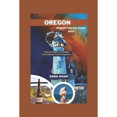 (英文圖書) Oregon Budget Travel Guide 2023: "Explore Oregon on a Budget: Your Ultimate Travel Companion" 平裝版, Independently Published, 英文