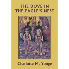 (英文圖書) The Dove in the Eagle's Nest (Black and White Edition) (Yesterday's Classics) 平裝版, Yesterday's Classics, 英文