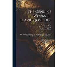 (英文圖書) The Genuine Works of Flavius Josephus: The First Eleven Books of the Antiquities of the Jews ... 精裝版, Legare Street Press, 英文