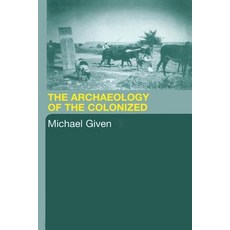 (英文圖書) The Archaeology of the Colonized 平裝版, Routledge, 英文