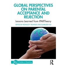 (英文圖書) Global Perspectives on Parental Acceptance and Rejection: Lessons Learned from... 平裝版, Routledge, 英文