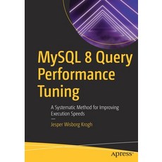(英文圖書) MySQL 8 Query Performance Tuning: A Systematic Method for Improving Execution Speeds 平裝版, Apress, 英文