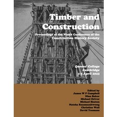 (英文圖書) Timber and Building Construction: Proceedings of the Ninth Conference of the Construction His... 平裝版, Construction History Society, 英文