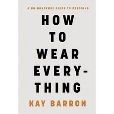 (英文圖書) How to Wear Everything: A No-Nonsense Guide to Dressing 精裝版, Chronicle Prism, 英文