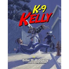 (英文圖書)K-9 Kelly 平裝版, Createspace Independent Pub..., 英文