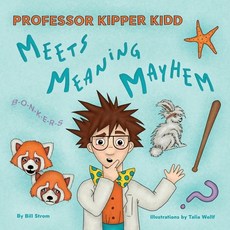 (英文圖書)Professor Kipper Kidd Meets Meaning Mayhem 平裝版, Integratio Press, 英文
