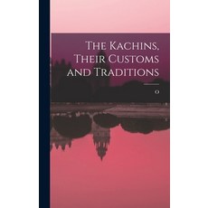 (英文圖書) The Kachins Their Customs and Traditions 精裝版, Legare Street Press, 英文
