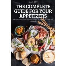 (英文圖書) The Complete Guide for Your Appetizers 平裝版, Sarah Grey, 英文