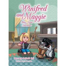 (英文圖書)Winifred and Maggie: Their Music Adventure 精裝版, Authorhouse, 英文