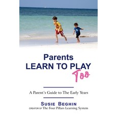 (英文圖書) Parents Learn To Play Too: A Parent's Guide To The Early Years 平裝版, Indent Publishing, 英文