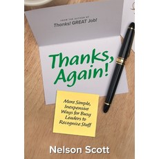 (英文圖書) Thanks Again!: More Simple Inexpensive Ways for Busy Leaders to Recognize Staff 精裝版, FriesenPress, 英文