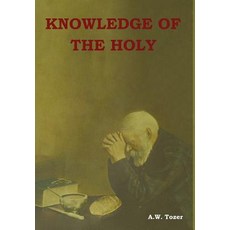 Knowledge of the Holy 精裝版, Indoeuropeanpublishing.com, 英文