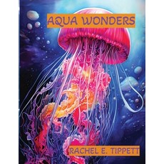 (英文圖書) Aqua Wonders 平裝版, Independently Published, 英文