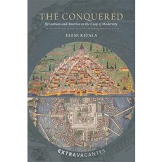 The Conquered: Byzantium and America on the Cusp of Modernity 精裝版, Dumbarton Oaks Research Lib..., 英語
