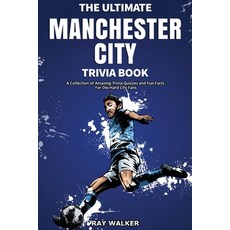 (英文圖書) The Ultimate Manchester City FC Trivia Book: A Collection of Amazing Trivia Quizzes and Fun F... 平裝版, Hrp House, 英文