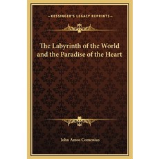 (英文圖書) The Labyrinth of the World and the Paradise of the Heart 精裝版, Kessinger Publishing, 英文