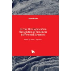 (英文圖書) Recent Developments in the Solution of Nonlinear Differential Equations 精裝版, Intechopen, 英文