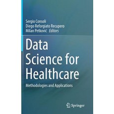 (英文圖書) Data Science for Healthcare: Methodologies and Applications 精裝版, Springer, 英文