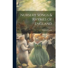 (英文圖書)Nursery Songs & Rhymes of England 精裝版, Legare Street Press, 英文