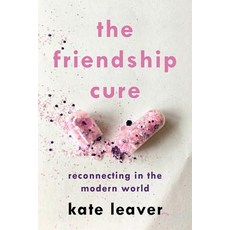The Friendship Cure: Reconnecting in the Modern World 平裝版, Abrams Press, 英文