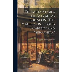 (英文圖書) The Metaphysics of Balzac. As Found in "The Magic Skin " "Louis Lambert " and "Seraphita " 精裝版, Legare Street Press, 英文