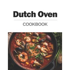 (英文圖書) Dutch Oven Cookbook: From the Oven to the Table: Hearty and Comforting Dishes for Any Occasion 平裝版, Independently Published, 英文