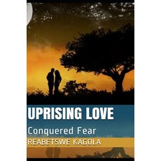 (英文圖書) Uprising Love: Conquered Fear 平裝版, Independently Published, 英文