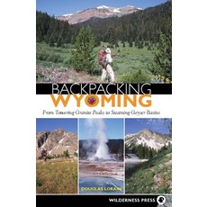 (英文圖書) Backpacking Wyoming: From Towering Granite Peaks to Steaming Geyser Basins 精裝版, Wilderness Press, 英文