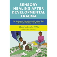 (英文圖書) Sensory Healing After Developmental Trauma: The Connected Therapist's Guide to Low-Cost Activ... 平裝版, Jessica Kingsley Publishers, 英文