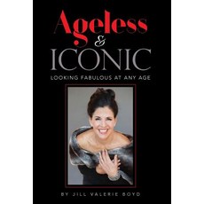 (英文圖書) Ageless & Iconic: Looking Fabulous At Any Age 精裝版, Authentic Image Consultants..., 英文