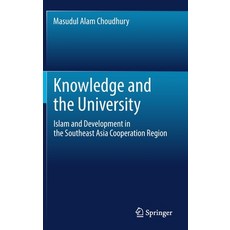 (英文圖書) Knowledge and the University: Islam and Development in the Southeast Asia Cooperation Region 精裝版, Springer, 英文