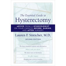 (英文圖書) The Essential Guide to Hysterectomy: Advice from a Gynecologist on Your Choices Before Durin... 平裝版, M. Evans and Company, 英文